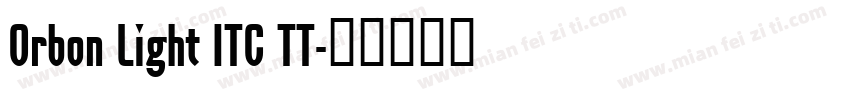 Orbon Light ITC TT字体转换